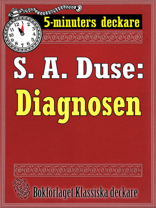 Cover image for 5-minuters deckare. S. A. Duse: Diagnosen. Berättelse